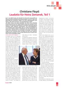 OCG aktuell  Christiane Floyd: Laudatio für Heinz Zemanek, Teil 1 Am 9. Juni 2005 feierten die Fakultät für Informatik und das WIT, das Wissenschafterinnenkolleg Internettechnologien, an der TU Wien den