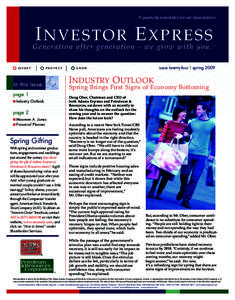 A quarterly newsletter for our shareholders  I N V E S TO R E X P R E S S Generation after generation - we grow with you.