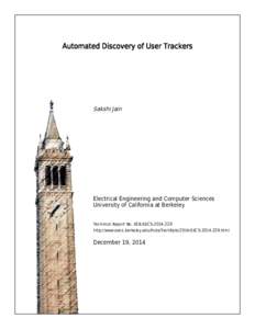Automated Discovery of User Trackers  Sakshi Jain Electrical Engineering and Computer Sciences University of California at Berkeley