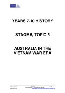 YEARS 7-10 HISTORY  STAGE 5, TOPIC 5 AUSTRALIA IN THE VIETNAM WAR ERA