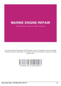 MARINE ENGINE REPAIR PDF-MER-5COUS-3 | 26 Pages | Size 1,538 KB | 19 Aug, 2016 If you want to possess a one-stop search and find the proper manuals on your products, you can visit this website that delivers many Marine E