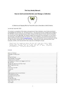 The Very Handy Manual: How to Catch and Identify Bees and Manage a Collection A Collective and Ongoing Effort by Those Who Love to Study Bees in North America Last Revised: September 2015 This manual is a compilation of 