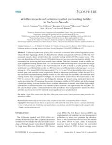 Wildfire impacts on California spotted owl nesting habitat in the Sierra Nevada Scott L. Stephens,1,† Jay D. Miller,2 Brandon M. Collins,3,4 Malcolm P. North,3 John J. Keane,3 and Susan L. Roberts5 1Division