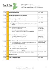 Full Board Meeting Agenda Friday 13th December 2013, 10:00am – 12:00am High House Production Park, Purfleet, Essex RM19 1RJ 10:00