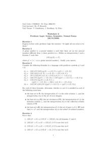 Unit Code: CM20019 - S1 (YearUnit Lecturer: Dr. P. Bruscoli Unit Tutors: T. Gundersen, J. Needham, M. Price Worksheet 2: Predicate Logic: Syntax, Semantics, Normal Forms)