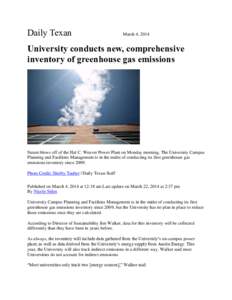 Daily Texan  March 4, 2014 University conducts new, comprehensive inventory of greenhouse gas emissions