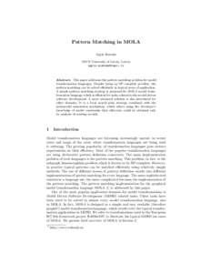 Pattern Matching in MOLA Agris Sostaks IMCS University of Latvia, Latvia   Abstract. This paper addresses the pattern matching problem for model