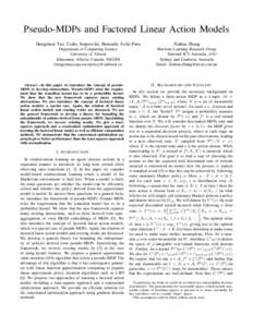 Pseudo-MDPs and Factored Linear Action Models ´ Hengshuai Yao, Csaba Szepesv´ari, Bernardo Avila Pires  Xinhua Zhang