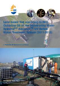 Land-based Test according to IMO Guideline G8 of the Hamworthy Water SystemsLtd AquariusTM-UV Ballast Water Treatment SystemL. Peperzak, P.P. Stehouwer & J.P. Boon