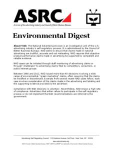Environmental Digest About NAD: The National Advertising Division is an investigative unit of the U.S. advertising industry’s self-regulatory process. It is administered by the Council of Better Business Bureaus. NAD s