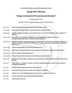 Central States Microscopy and Microanalysis Society  Spring 2015 Meeting “Image and Spectral Processing and Analysis” th