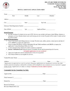 DELAWARE TRIBE OF INDIANS Community Service Committee 5100 Tuxedo Blvd Bartlesville, OK6590 DENTAL ASSISTANCE APPLICATION FORM