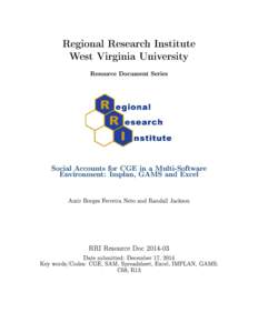 Regional Research Institute West Virginia University Resource Document Series Social Accounts for CGE in a Multi-Software Environment: Implan, GAMS and Excel