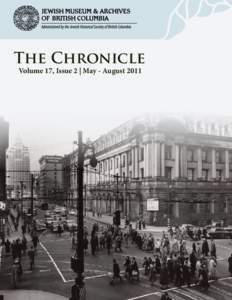 The Chronicle Volume 17, Issue 2 | May - August 2011 Jewish Historical Society of BC[removed]Council of Governors Isabelle Diamond