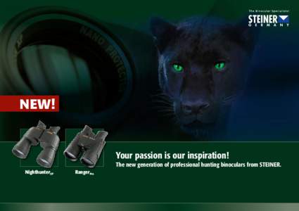 NEW!  Your passion is our inspiration! The new generation of professional hunting binoculars from STEINER. NighthunterXP