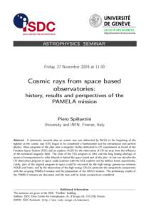 ASTROPHYSICS SEMINAR  Friday, 27 November 2009 at 11:00 Cosmic rays from space based observatories: