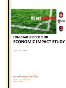 LONESTAR SOCCER CLUB  ECONOMIC IMPACT STUDY April 17, [removed]Bee Cave Road, Suite 100