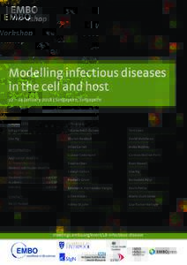 Modelling infectious diseases in the cell and host 22 – 24 January 2018 | Singapore, Singapore ORGANIZERS
