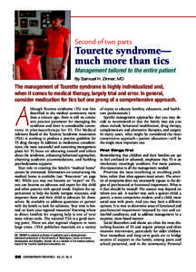 Second of two parts LOWELL HANDLER Tourette syndrome— much more than tics Management tailored to the entire patient