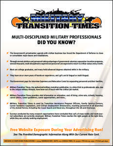 MULTI-DISCIPLINED MILITARY PROFESSIONALS  DID YOU KNOW? The Government’s privatization agenda with civilian business has forced the Department of Defense to close or consolidate major bases and installations.