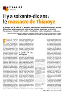 A C TUALITÉ Histoire Il y a soixante-dix ans : le massacre de Thiaroye A Thiaroye, près de Dakar, le 1er décembre 1944, plusieurs centaines de tirailleurs africains