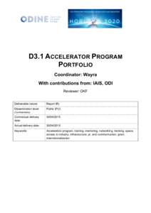 D3.1 ACCELERATOR PROGRAM PORTFOLIO Coordinator: Wayra With contributions from: IAIS, ODI Reviewer: OKF