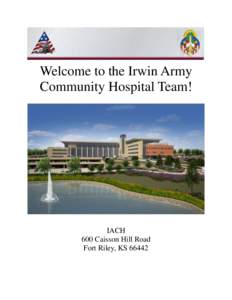 Select SLIDE MASTER to Insert Briefing Title Here  Welcome to the Irwin Army Community Hospital Team!  IACH