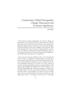 Commentary: Global Demographic Change: Dimensions and Economic Significance Joel Mokyr  The connection between demographic and economic change, on