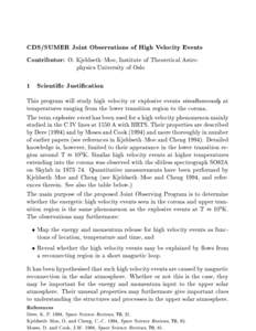 CDS/SUMER Joint Observations of High Velocity Events Contributor: O. Kjeldseth{Moe, Institute of Theoretical Astro{ physics University of Oslo  1 Scientic Justication