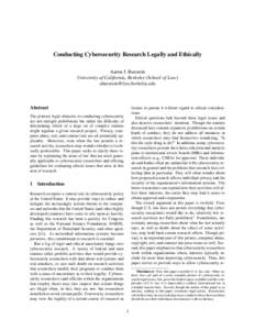 Conducting Cybersecurity Research Legally and Ethically Aaron J. Burstein University of California, Berkeley (School of Law)   Abstract