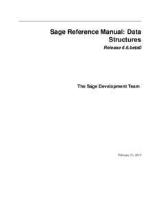 Sage Reference Manual: Data Structures Release 6.6.beta0 The Sage Development Team