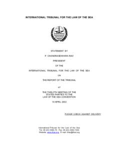 INTERNATIONAL TRIBUNAL FOR THE LAW OF THE SEA  STATEMENT BY P. CHANDRASEKHARA RAO PRESIDENT OF THE
