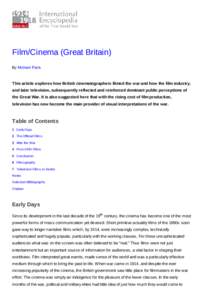 Film/Cinema (Great Britain) By Michael Paris This article explores how British cinematographers filmed the war and how the film industry, and later television, subsequently reflected and reinforced dominant public percep