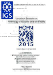 INTERNATIONAL GLACIOLOGICAL SOCIETY  International Symposium on Hydrology of Glaciers and Ice Sheets