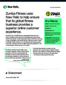 case study: Zumba Fitness  Zumba Fitness uses New Relic to help ensure that its global fitness business provides a