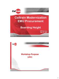 Caltrain Modernization EMU Procurement Boarding Height JPB Workshop May 20, 2015