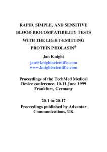 RAPID, SIMPLE, AND SENSITIVE BLOOD BIOCOMPATIBILITY TESTS WITH THE LIGHT-EMITTING PROTEIN PHOLASIN Jan Knight [removed]