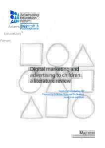 Digital marketing and advertising to children: a literature review Conducted on behalf of AEf Prepared by Dr Barbie Clarke and Siv Svanaes Family Kids andYouth