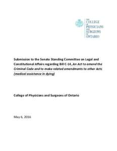 Submission to the Senate Standing Committee on Legal and Constitutional Affairs regarding Bill C-14, An Act to amend the Criminal Code and to make related amendments to other Acts (medical assistance in dying)  College o