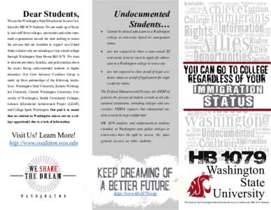 Dear Students, We are the Washington State Educational Access Coalition for HB 1079 Students. We are made up of faculty and staff from colleges, universities and other inter-   Undocumented