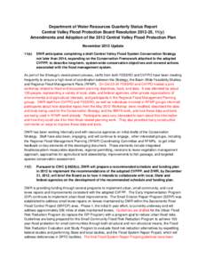 Department of Water Resources Quarterly Status Report Central Valley Flood Protection Board Resolution[removed], 11(y) Amendments and Adoption of the 2012 Central Valley Flood Protection Plan November 2013 Update 11(e)