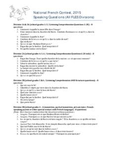 National French Contest, 2015 Speaking Questions (All FLES Divisions) Division 1A & 3A (school gradesListening Comprehension Questions 1-20) – 8 questions 1. Comment s’appelle la jeune fille dans l’image? 2.