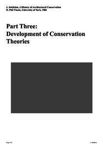 J. Jokilehto, A History of Architectural Conservation D. Phil Thesis, University of York, 1986 Part Three: Development of Conservation Theories