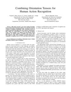 Combining Orientation Tensors for Human Action Recognition Virg´ınia F. Mota, J´essica I. C. Souza, Arnaldo de A. Ara´ujo Departamento de Ciˆencia da Computac¸a˜ o Universidade Federal de Minas Gerais Belo Horizon