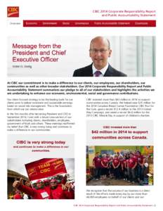 CIBC 2014 Corporate Responsibility Report and Public Accountability Statement At CIBC our commitment is to make a difference to our clients, our employees, our shareholders, our communities as well as other broader stake