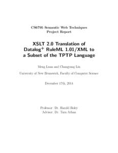 CS6795 Semantic Web Techniques Project Report XSLT 2.0 Translation of Datalog+ RuleML 1.01/XML to a Subset of the TPTP Language