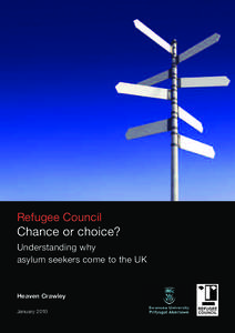 Refugee Council  Chance or choice? Understanding why asylum seekers come to the UK