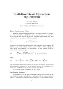 Statistical Signal Extraction and Filtering by D.S.G. Pollock University of Leicester Email: stephen 