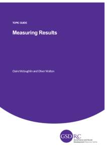 TOPIC GUIDE  Measuring Results Claire Mcloughlin and Oliver Walton