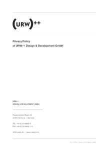 Privacy Policy of URW++ Design & Development GmbH URW++ DESIGN & DEVELOPMENT GMBH